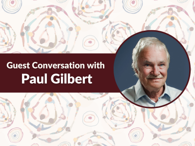 Conversation with Paul Gilbert and Kristin Neff