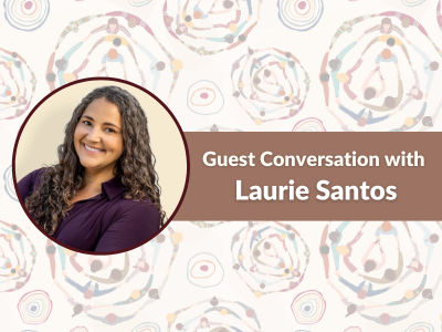 Laurie Santos in conversation with Kristin Neff