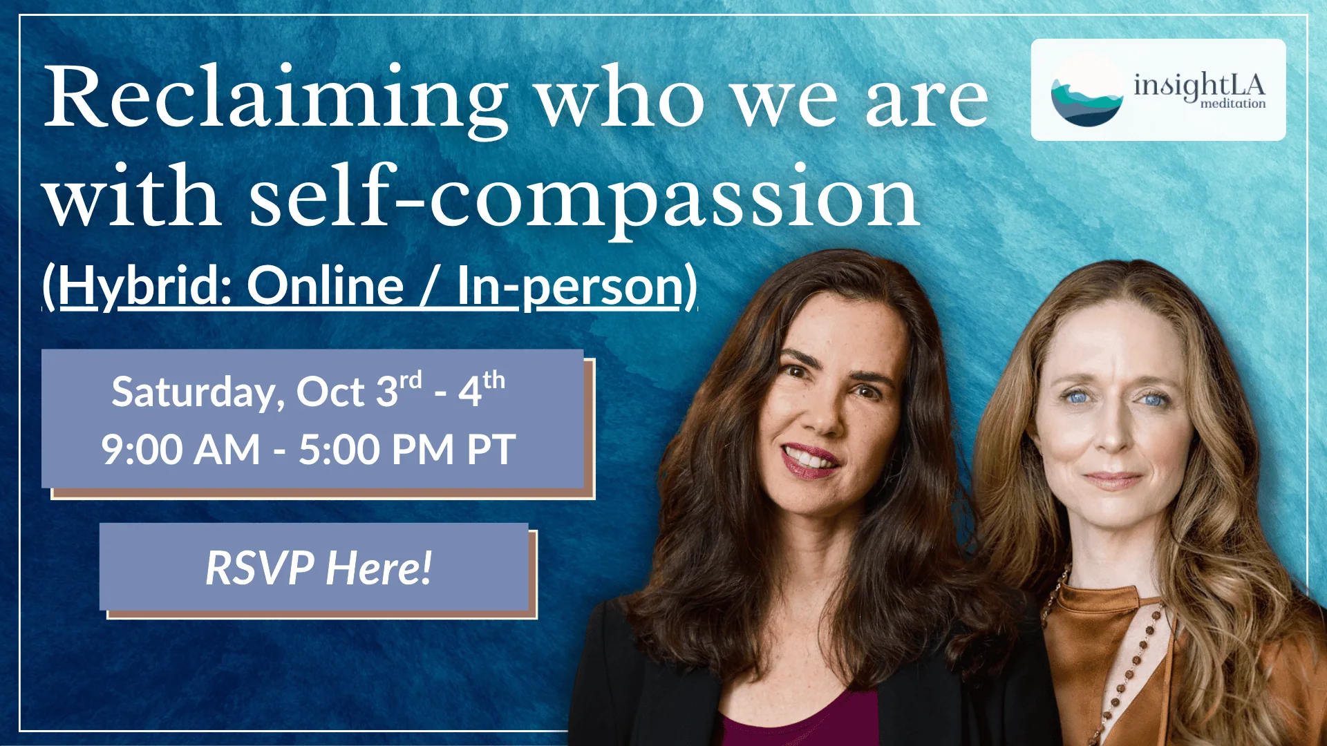 (Hybrid: Online/In-person) Reclaiming Who We Are with Self-Compassion Insight LA October 2026